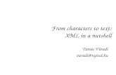 From characters to text: XML in a nutshell Tamás Váradi varadi@nytud.hu.