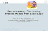 faculteit technologie management /faculteit wiskunde en informatica PM-1 Process mining: Discovering Process Models from Event Logs Prof.dr.ir. Wil van.
