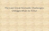 The Last Great Nomadic Challenges: Chinggis Khan to Timur.
