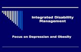Integrated Disability Management Focus on Depression and Obesity.