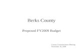 Berks County Proposed FY2009 Budget County Commissioners Meeting November 18, 2008.