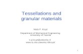 1 Tessellations and granular materials Niels P. Kruyt Department of Mechanical Engineering University of Twente n.p.kruyt@utwente.nl