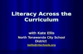 Literacy Across the Curriculum with Kate Ellis North Tonawanda City School District kellis@ntschools.org.