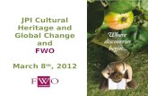 1 JPI Cultural Heritage and Global Change and FWO March 8 th, 2012.