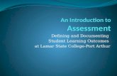 Defining and Documenting Student Learning Outcomes at Lamar State College-Port Arthur.