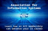 Association for Information Systems Learn how an AIS membership can advance your IS career.