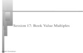 Aswath Damodaran1 Session 17: Book Value Multiples.