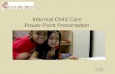 Informal Child Care Power Point Presentation Last Updated 10/10/2012.