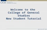 UNIVERSITY OF PITTSBURGH  Welcome to the College of General Studies New Student Tutorial.