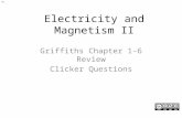 Electricity and Magnetism II Griffiths Chapter 1-6 Review Clicker Questions R1.