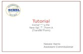 Tutorial Completing the New Special Form A (Transfer Form) Nessie Harris Assistant Commissioner.
