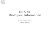 DNA as Biological Information Rasmus Wernersson Henrik Nielsen.