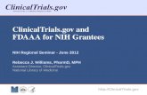 ClinicalTrials.gov and FDAAA for NIH Grantees NIH Regional Seminar - June 2012 Rebecca J. Williams, PharmD, MPH Assistant Director, ClinicalTrials.gov.