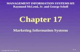 Chapter 17 Marketing Information Systems MANAGEMENT INFORMATION SYSTEMS 8/E Raymond McLeod, Jr. and George Schell Copyright 2001 Prentice-Hall, Inc. 17-1.