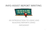INFO ASSIST REPORT WRITING AN INTRODUCTION TO USING AND BUILDING REPORTS USING INFOASSIST 1.