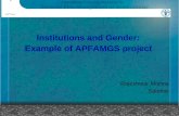 Institutions and Gender: Example of APFAMGS project Rajeshwar Mishra Salome.