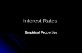 Interest Rates Empirical Properties. The Nominal Interest Rate Suppose you take out a $1000 loan today. You agree to repay the loan with a $1050 payment.
