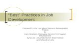 “Best” Practices in Job Development Prepared for the Homeless Veterans Reintegration Project by Gary Shaheen, Managing Director for Program Development.