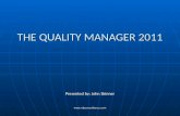 Www.rdaconsultancy.com THE QUALITY MANAGER 2011 Presented by; John Skinner.