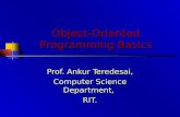 Object-Oriented Programming Basics Prof. Ankur Teredesai, Computer Science Department, RIT.