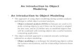 An Introduction to Object Modeling  An Introduction to Object Modeling  The approach of using object modeling during systems analysis and design is called.