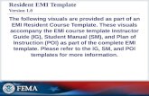 Resident EMI Template Version 1.0 The following visuals are provided as part of an EMI Resident Course Template. These visuals accompany the EMI course.
