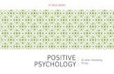 Dr Aaron Jarden POSITIVE PSYCHOLOGY Or other interesting things…