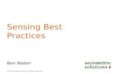 © 2014 Sociometric Solutions All Rights Reserved. Ben Waber Sensing Best Practices.