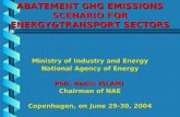 ABATEMENT GHG EMISSIONS SCENARIO FOR ENERGY&TRANSPORT SECTORS Ministry of Industry and Energy National Agency of Energy PhD. Besim ISLAMI Chairman of NAE.