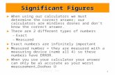 Significant Figures ► ► When using our calculators we must determine the correct answer; our calculators are mindless drones and don’t know the correct.