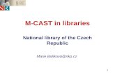 1 M-CAST in libraries National library of the Czech Republic Marie Balíková@nkp.cz.