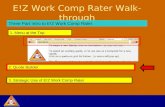 E!Z Work Comp Rater Walk-through Three Part Intro to E!Z Work Comp Rater: 2. Quote Builder 1. Menu at the Top 3. Strategic Use of E!Z Work Comp Rater.