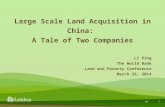 1 Landesa theory of change Large Scale Land Acquisition in China: A Tale of Two Companies Li Ping The World Bank Land and Poverty Conference March 25,
