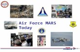 Air Force MARS Today. Daily Area, Region, State Operations Nets and Exercises Purpose: Establish core capability to move emergency traffic supporting.