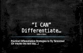 “I CAN” Differentiate… (Like a Boss) Practical Differentiation Strategies to Try Tomorrow! (Or maybe the next day…)