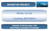 GRUNDTVIG PROJECT Women, You Can – Grundtvig, GRLP-2010-9 – Valladolid, 10-14th November, 2010 János Palotás, Foundation of Knowledge.