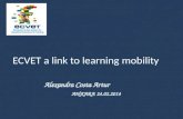 Alexandra Costa Artur ANKARA 24.02.2014 ECVET a link to learning mobility.