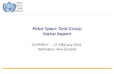 Polar Space Task Group Polar Space Task Group Status Report EC-PORS-5 - 21 February 2014 Wellington, New Zealand.