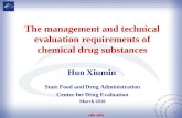 1 The management and technical evaluation requirements of chemical drug substances State Food and Drug Administration Center for Drug Evaluation March.