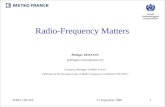 WMO CBS-ISS21 September 20061 Radio-Frequency Matters Philippe TRISTANT (philippe.tristant@meteo.fr) Frequency Manager of Météo France Chairman of the.