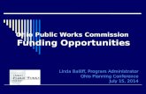 Ohio Public Works Commission Funding Opportunities Linda Bailiff, Program Administrator Ohio Planning Conference July 15, 2014.