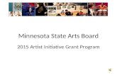 Minnesota State Arts Board 2015 Artist Initiative Grant Program 1.