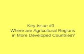 Key Issue #3 – Where are Agricultural Regions in More Developed Countries?