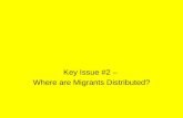Key Issue #2 – Where are Migrants Distributed?. About 5% of the world’s population are migrants. The country with the largest amount of migrants is the.