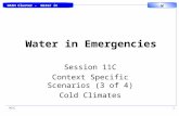 WASH Cluster – Water in Emergencies W W11C1 Water in Emergencies Session 11C Context Specific Scenarios (3 of 4) Cold Climates.