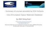 - Summary of courses provided by ESA Schools - Use of European Space Materials Database by Bill Strachan UK ESA School, University of Portsmouth E-mail: