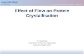 Surfaces and Particle Engineering Laboratory Effect of Flow on Protein Crystallisation Dr. Jerry Heng Department of Chemical Engineering Imperial College.
