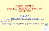 PART SEVEN SPECIAL INSTALLATIONS OR LOCATIONS CHANGE Additions and reorganisation 543 […] high protective conductor currents now section 543 559 Highway.