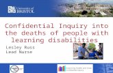 Confidential Inquiry into the deaths of people with learning disabilities Lesley Russ Lead Nurse.