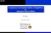 How good are interior point methods? Tamás Terlaky, McMaster University, May 2005 Comparison and Implementation of Algorithms in Maximum Flow Problem J.Gui.